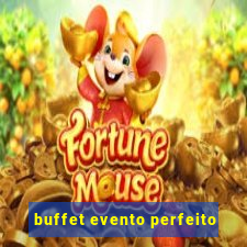 buffet evento perfeito